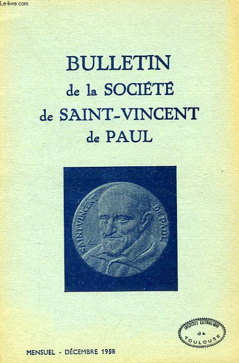 BULLETIN DE LA SOCIETE DE SAINT-VINCENT-DE-PAUL, NOUVELLE SERIE, DEC. 1958