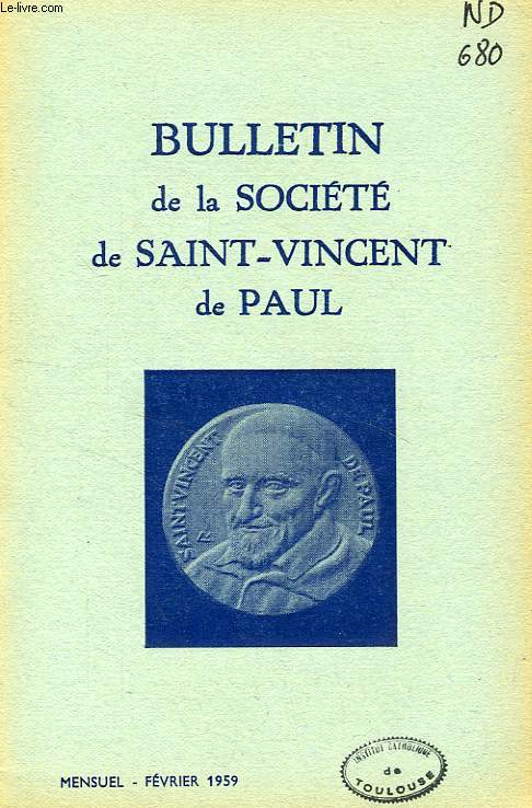 BULLETIN DE LA SOCIETE DE SAINT-VINCENT-DE-PAUL, NOUVELLE SERIE, FEV. 1959