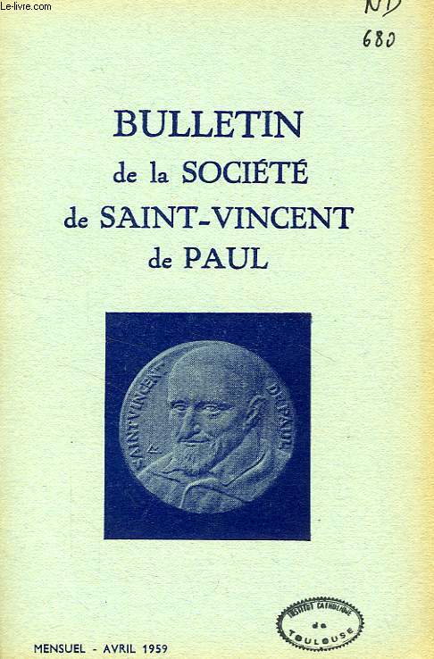 BULLETIN DE LA SOCIETE DE SAINT-VINCENT-DE-PAUL, NOUVELLE SERIE, AVRIL 1959