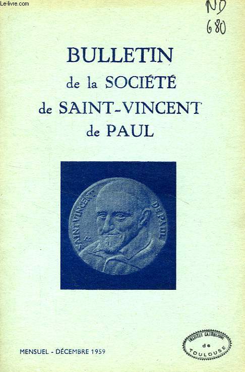 BULLETIN DE LA SOCIETE DE SAINT-VINCENT-DE-PAUL, NOUVELLE SERIE, DEC. 1959