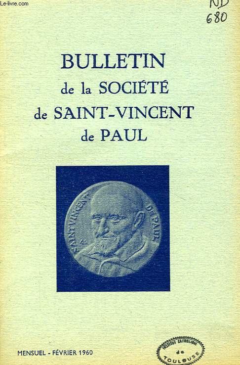 BULLETIN DE LA SOCIETE DE SAINT-VINCENT-DE-PAUL, NOUVELLE SERIE, FEV. 1960