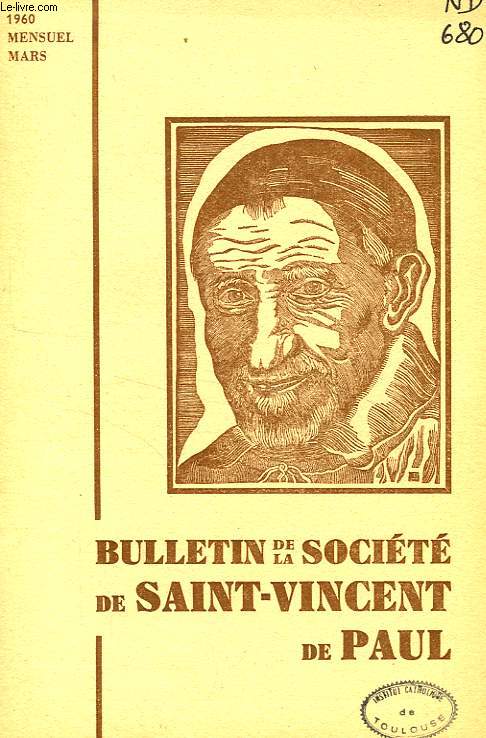 BULLETIN DE LA SOCIETE DE SAINT-VINCENT-DE-PAUL, NOUVELLE SERIE, MARS 1960