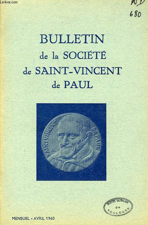 BULLETIN DE LA SOCIETE DE SAINT-VINCENT-DE-PAUL, NOUVELLE SERIE, AVRIL 1960