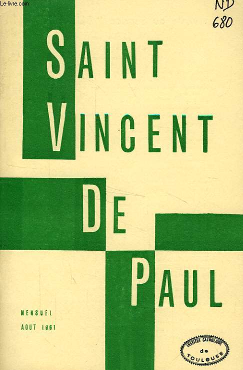BULLETIN DE LA SOCIETE DE SAINT-VINCENT-DE-PAUL, NOUVELLE SERIE, AOUT 1961