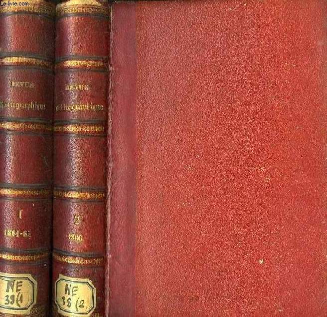 REVUE BIBLIOGRAPHIQUE ET LITTERAIRE DE L'OEUVRE DES AGREGATIONS POUR LA PROPAGATION DES BONS OUVRAGES, 2 TOMES, 1865-1866