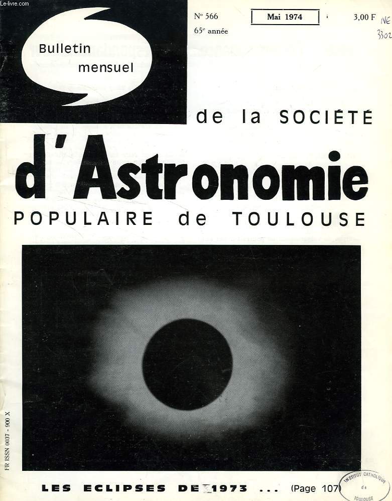 BULLETIN MENSUEL DE LA SOCIETE D'ASTRONOMIE POPULAIRE DE TOULOUSE, 65e ANNEE, N 566, MAI 1974