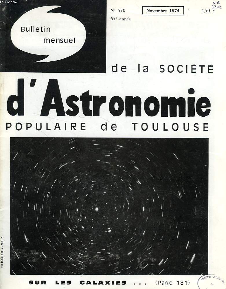 BULLETIN MENSUEL DE LA SOCIETE D'ASTRONOMIE POPULAIRE DE TOULOUSE, 65e ANNEE, N 570, NOV. 1974