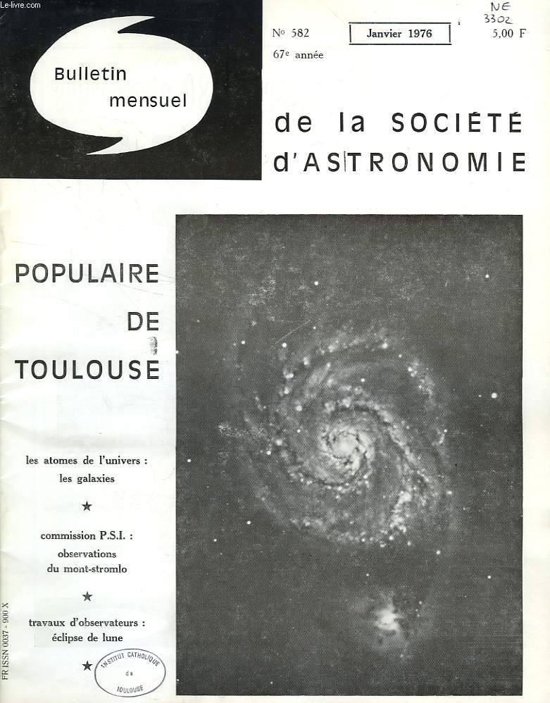 BULLETIN MENSUEL DE LA SOCIETE D'ASTRONOMIE POPULAIRE DE TOULOUSE, 67e ANNEE, N 582, JAN. 1976