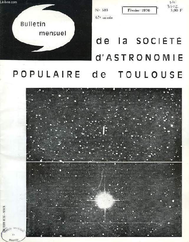 BULLETIN MENSUEL DE LA SOCIETE D'ASTRONOMIE POPULAIRE DE TOULOUSE, 67e ANNEE, N 583, FEV. 1976