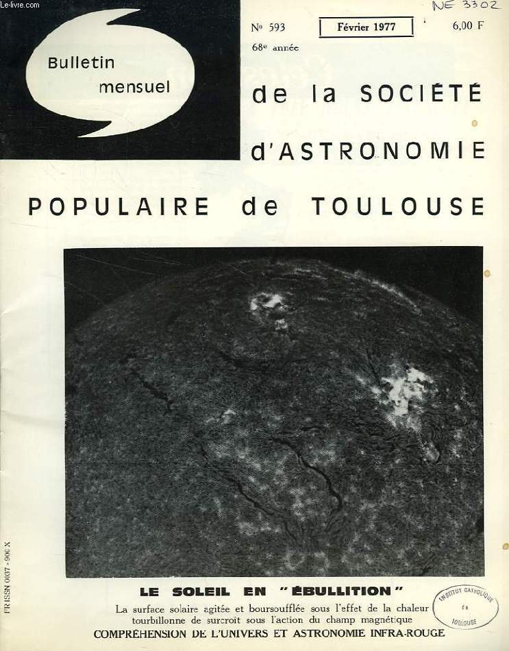 BULLETIN MENSUEL DE LA SOCIETE D'ASTRONOMIE POPULAIRE DE TOULOUSE, 68e ANNEE, N 593, FEV. 1977