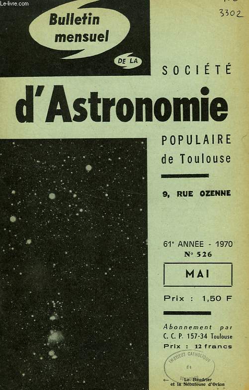 BULLETIN MENSUEL DE LA SOCIETE D'ASTRONOMIE POPULAIRE DE TOULOUSE, 61e ANNEE, N 526, MAI 1970