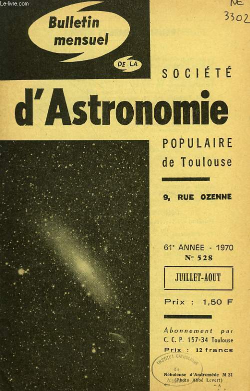 BULLETIN MENSUEL DE LA SOCIETE D'ASTRONOMIE POPULAIRE DE TOULOUSE, 61e ANNEE, N 528, JUILLET-AOUT 1970