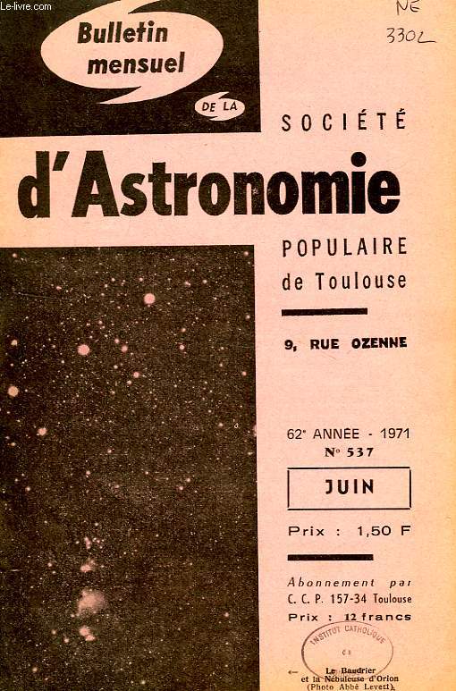 BULLETIN MENSUEL DE LA SOCIETE D'ASTRONOMIE POPULAIRE DE TOULOUSE, 62e ANNEE, N 537, JUIN 1971