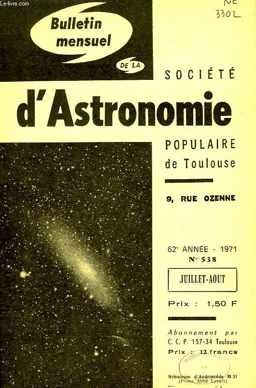 BULLETIN MENSUEL DE LA SOCIETE D'ASTRONOMIE POPULAIRE DE TOULOUSE, 62e ANNEE, N 538, JUILLET-AOUT 1971