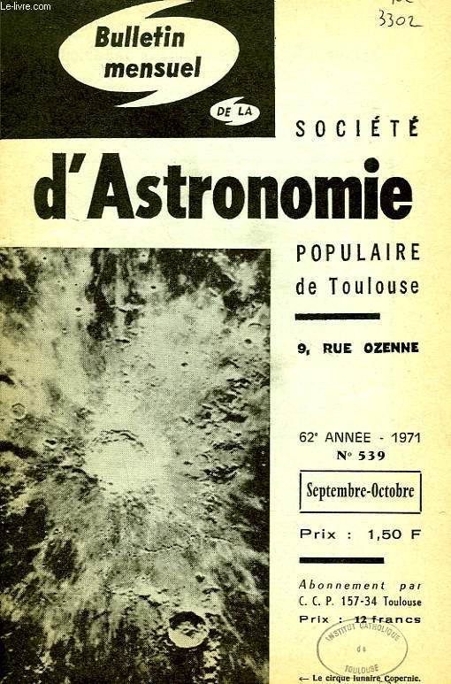 BULLETIN MENSUEL DE LA SOCIETE D'ASTRONOMIE POPULAIRE DE TOULOUSE, 62e ANNEE, N 539, SEPT.-OCT. 1971