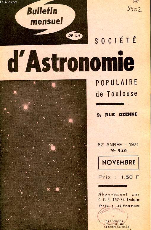 BULLETIN MENSUEL DE LA SOCIETE D'ASTRONOMIE POPULAIRE DE TOULOUSE, 62e ANNEE, N 540, NOV. 1971
