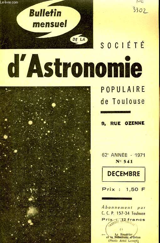 BULLETIN MENSUEL DE LA SOCIETE D'ASTRONOMIE POPULAIRE DE TOULOUSE, 62e ANNEE, N 541, DEC. 1971