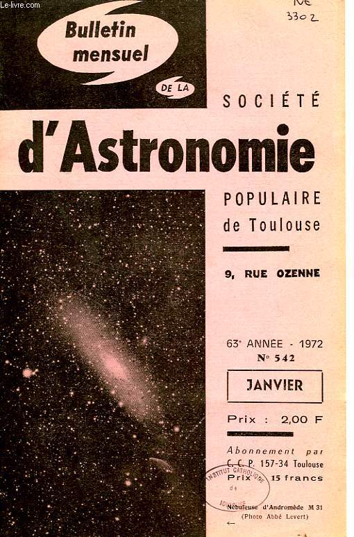 BULLETIN MENSUEL DE LA SOCIETE D'ASTRONOMIE POPULAIRE DE TOULOUSE, 63e ANNEE, N 542, JAN. 1972