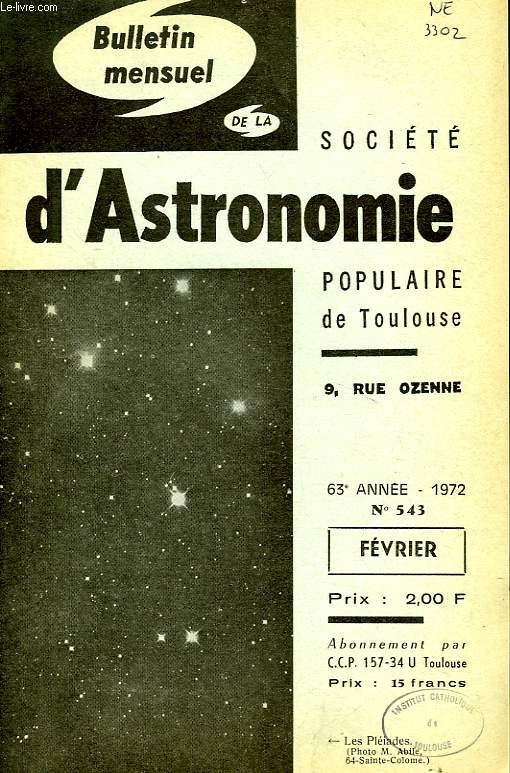 BULLETIN MENSUEL DE LA SOCIETE D'ASTRONOMIE POPULAIRE DE TOULOUSE, 63e ANNEE, N 543, FEV. 1972