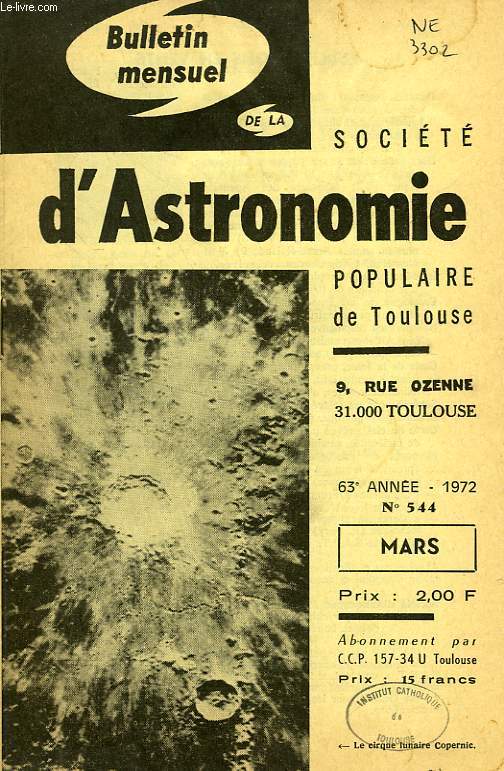 BULLETIN MENSUEL DE LA SOCIETE D'ASTRONOMIE POPULAIRE DE TOULOUSE, 63e ANNEE, N 544, MARS 1972
