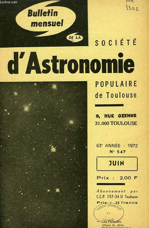 BULLETIN MENSUEL DE LA SOCIETE D'ASTRONOMIE POPULAIRE DE TOULOUSE, 63e ANNEE, N 547, JUIN 1972