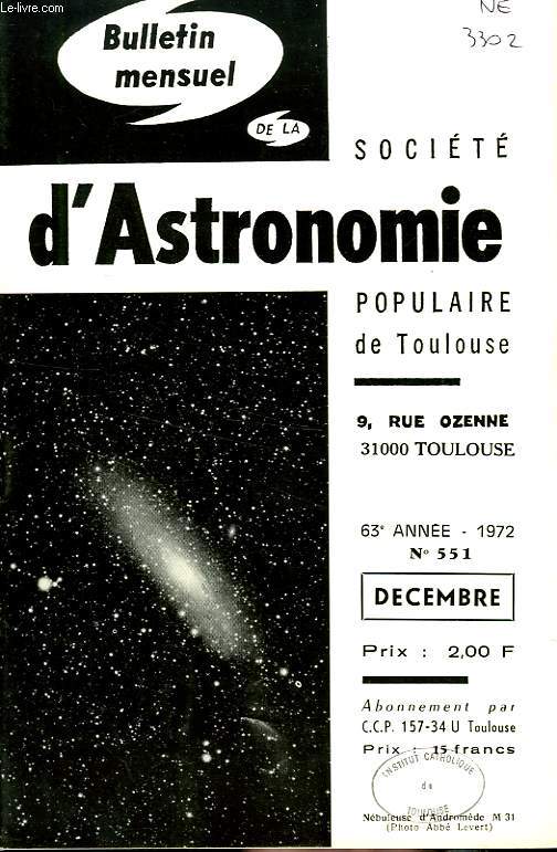 BULLETIN MENSUEL DE LA SOCIETE D'ASTRONOMIE POPULAIRE DE TOULOUSE, 63e ANNEE, N 551, DEC. 1972