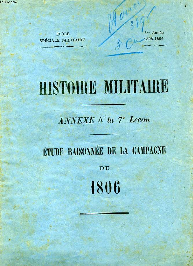 HISTOIRE MILITAIRE, ANNEXE A LA 7e LECON, ETUDE RAISONNEE DE LA CAMPAGNE DE 1806