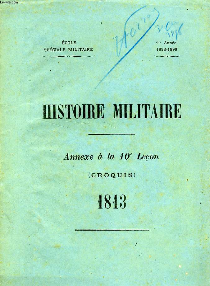 HISTOIRE MILITAIRE, ANNEXE A LA 10e LECON (CROQUIS), 1813