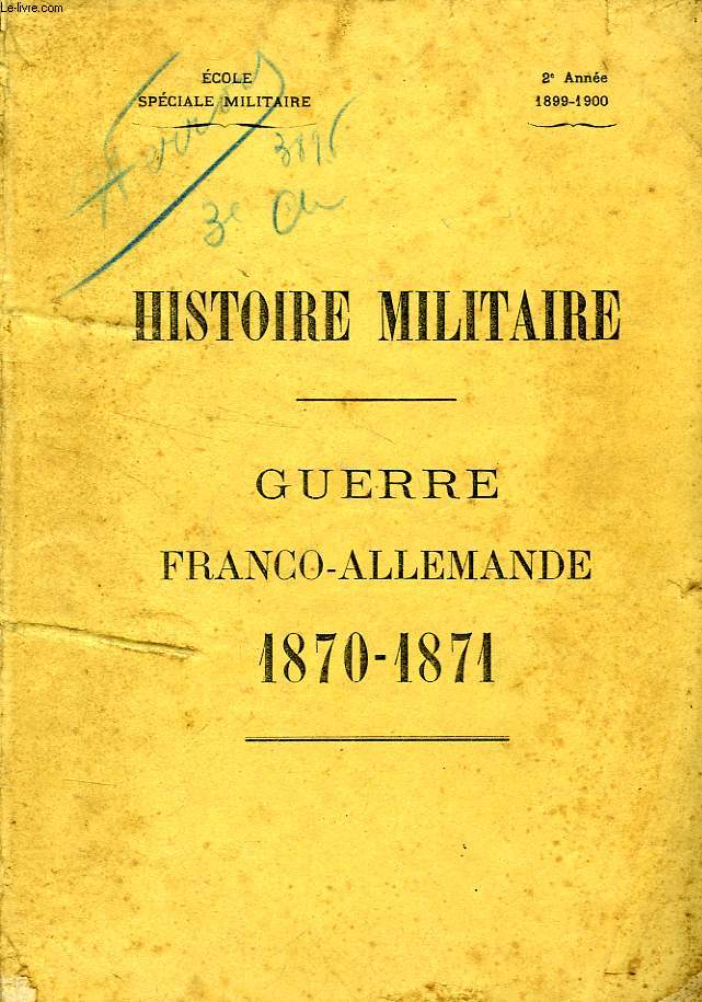 HISTOIRE MILITAIRE, GUERRE FRANCO-ALLEMANDE DE 1870-1871