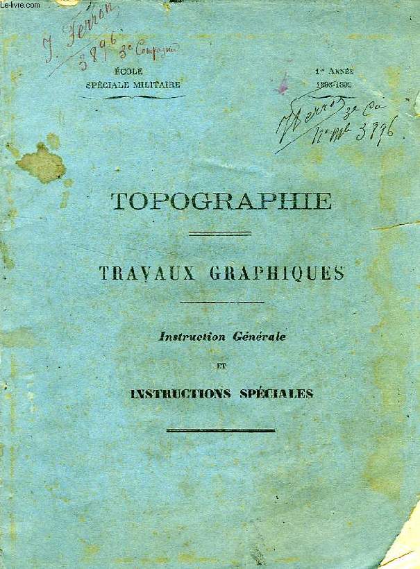 TOPOGRAPHIE, TRAVAUX GRAPHIQUES, INSTRUCTION GENERALE ET INSTRUCTIONS SPECIALES
