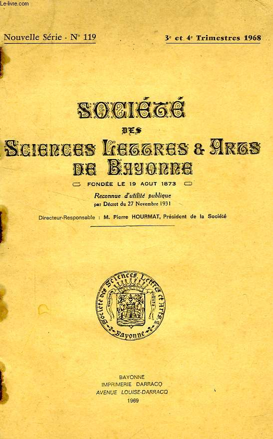 SOCIETE DES SCIENCES LETTRES ET ARTS DE BAYONNE, NOUVELLE SERIE, N 119, 3e ET 4e TRIMESTRES 1968