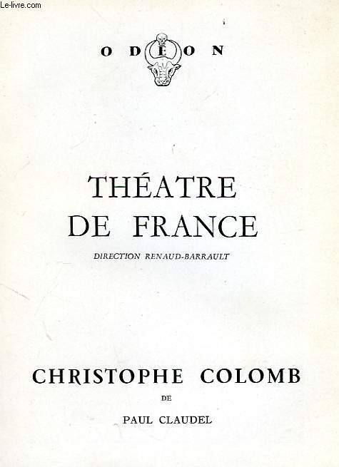 THEATRE DE FRANCE, CHRISTOPHE COLOMB DE PAUL CLAUDEL (PROGRAMME)