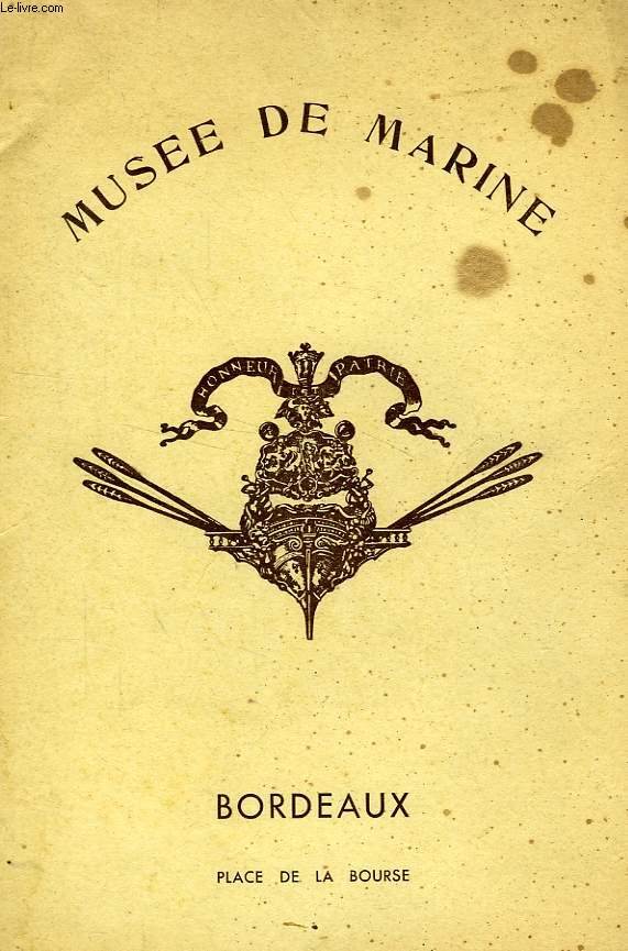 LE MUSEE DE MARINE DE BORDEAUX (CATALOGUE)