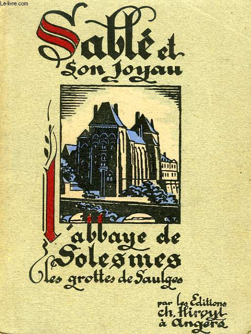 SABLE ET SON JOYAU, L'ABBAYE DE SOLESMES, LES GROTTES DE SAULGES