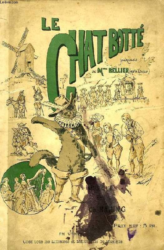 LE CHAT-BOTTE, SAYNETE ENFANTINE ET MORALE EN 4 ACTES