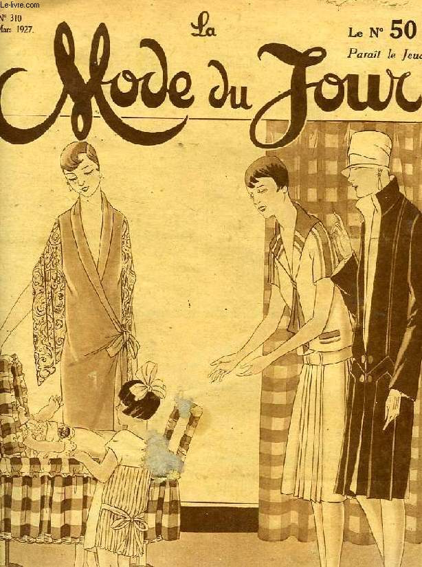 LA MODE DU JOUR, 7e ANNEE, N 310, MARS 1927