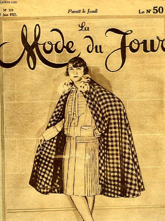LA MODE DU JOUR, 7e ANNEE, N 319, JUIN 1927