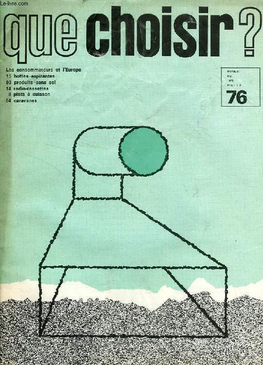 QUE CHOISIR ?, N 76, MAI 1973