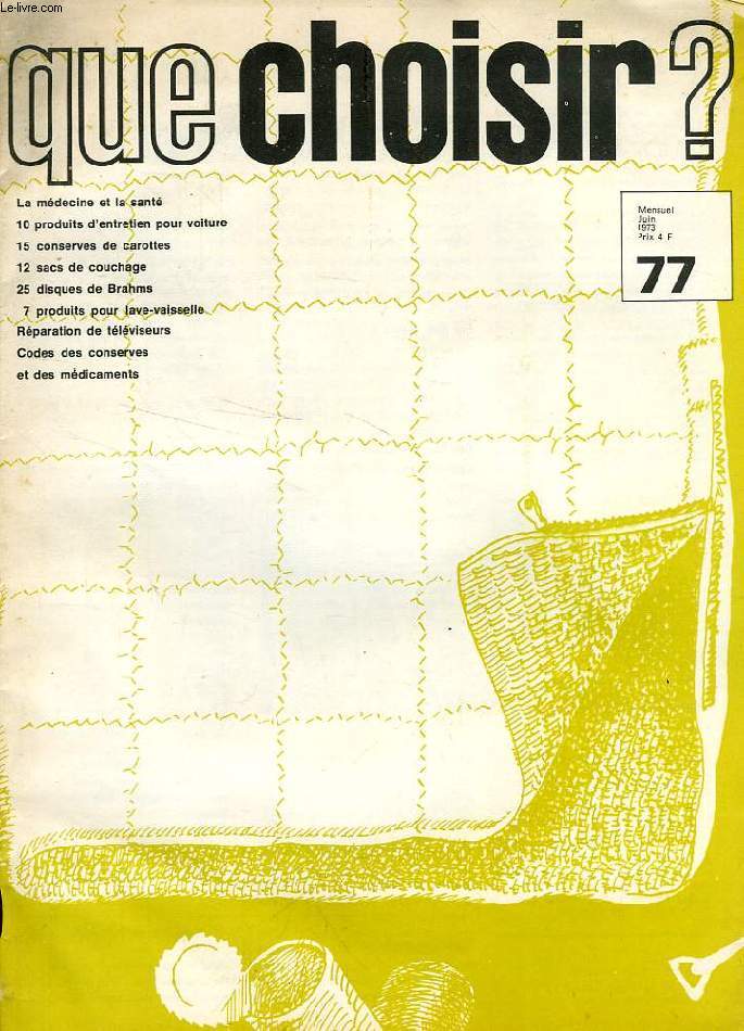 QUE CHOISIR ?, N 77, JUIN 1973