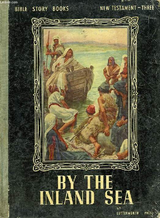 BY THE INLAND SEA, STORIES FROM THE BIBLE
