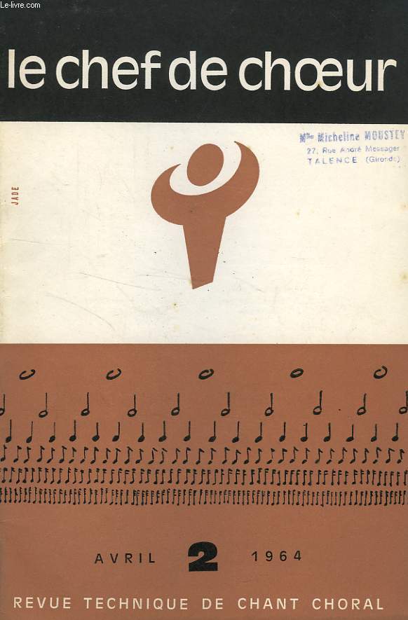 LE CHEF DE CHOEUR, N 2, AVRIL 1964, REVUE TECHNIQUE DE CHANT CHORAL