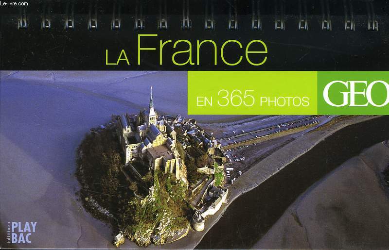 LA FRANCE EN 365 PHOTOS GEO