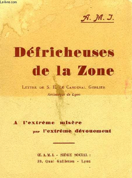 DEFRICHEUSES DE LA ZONE, A L'EXTREME MISERE PAR L'EXTREME DEVOUEMENT