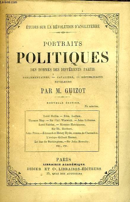 PORTRAITS POLITIQUES, DES HOMMES DES DIFFERENTS PARTIS