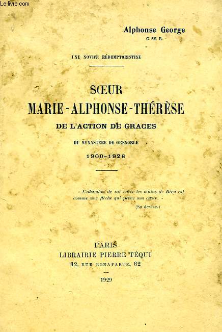 SOEUR MARIE-ALPHONSE-THERESE DE L'ACTION DE GRACES, DU MONASTERE DE GRENOBLE, 1900-1926
