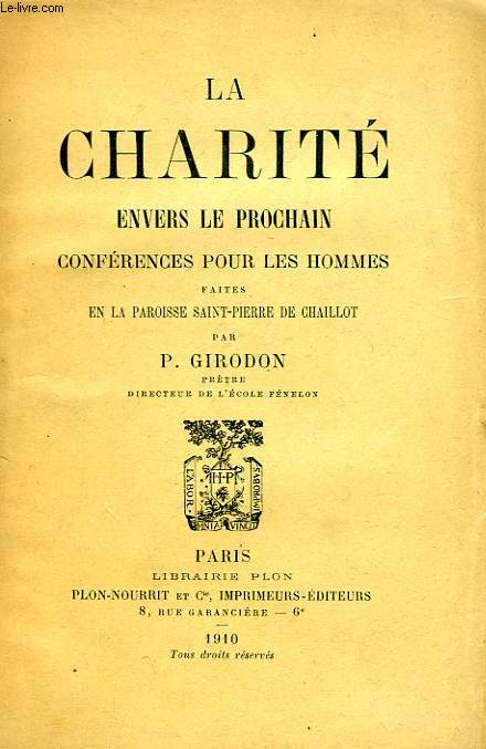 LA CHARITE ENVERS LE PROCHAIN, CONFERENCES POUR LES HOMMES FAITES EN LA PAROISSE SAINT-PIERRE DE CHAILLOT