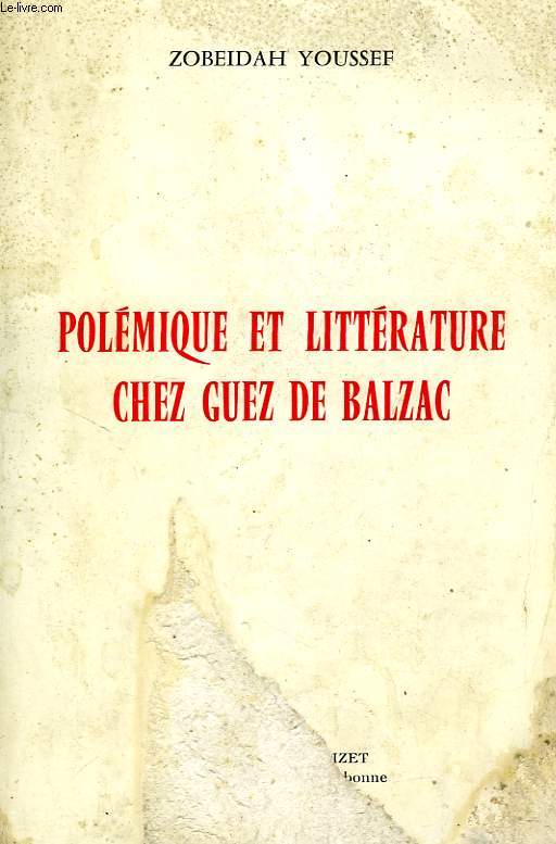 POLEMIQUE ET LITTERATURE CHEZ GUEZ DE BALZAC