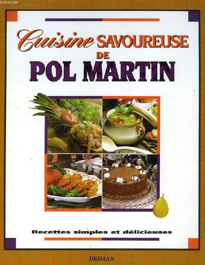 CUISINE SAVOUREUSE DE PAUL MARTIN