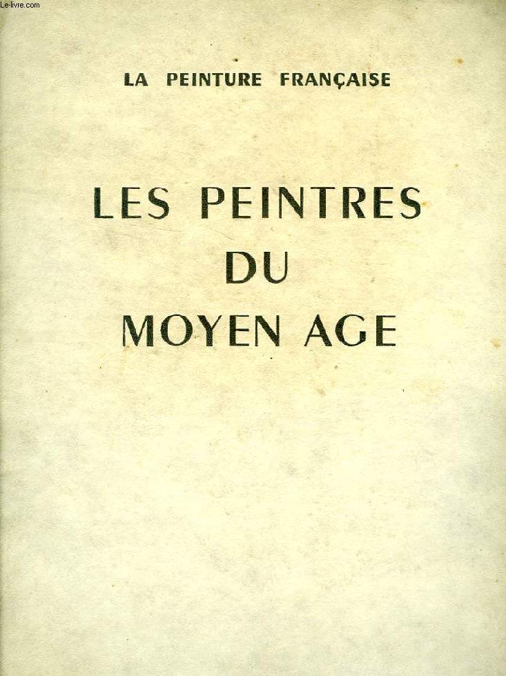 LES PEINTRES DU MOYEN AGE