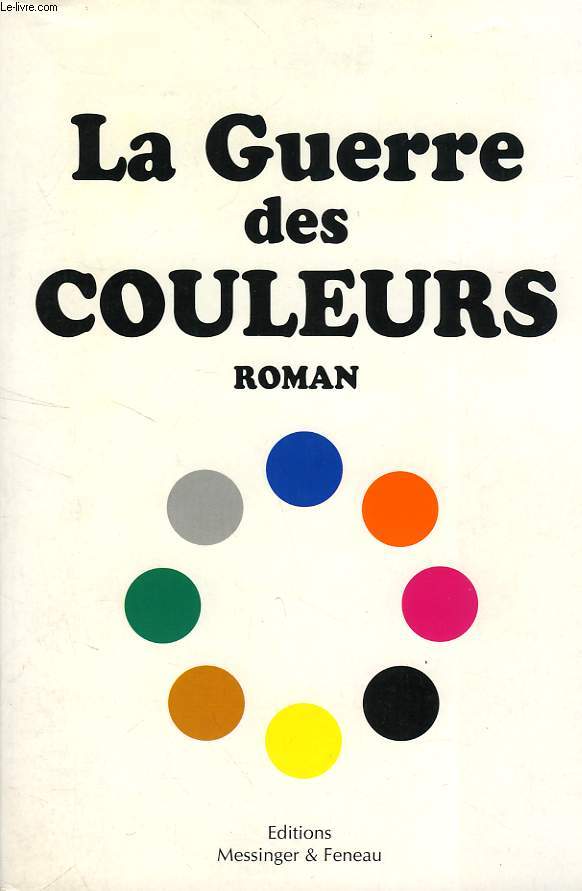 LA GUERRE DES COULEURS